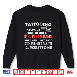 Sweatshirt Tattooing Saved Me Professional Career Achievement Shirt 1