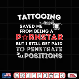 Design Tattooing Saved Me Professional Career Achievement Shirt 1