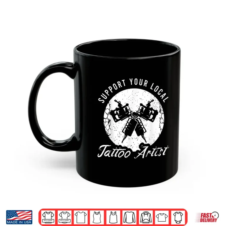 Mug Funny Tattoo Outfit Professional Artist Performance Shirt