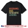 Husband Dad Tattoo Artist Legend Professional Retro Shirt