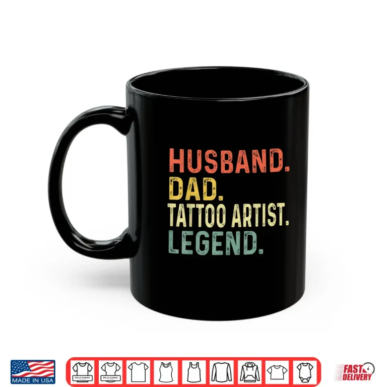 Mug Husband Dad Tattoo Artist Legend Professional Retro Shirt
