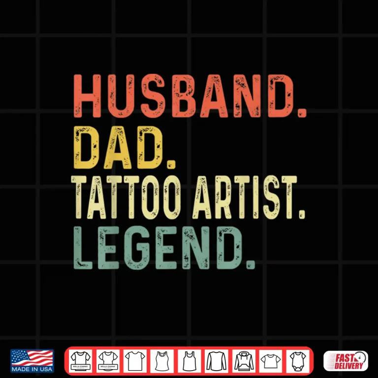 Design Husband Dad Tattoo Artist Legend Professional Retro Shirt