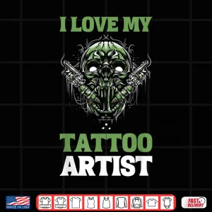 Design Inked Skin I Love My Tattoo Artist Professional Shirt