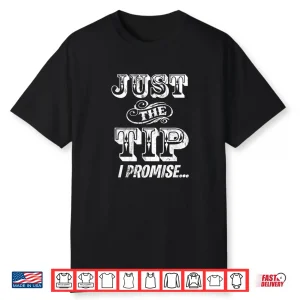 Just The Tip Original Tattoo Artist Professional Statement Shirt