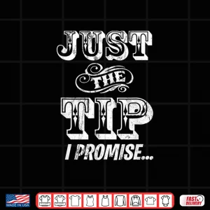 Just The Tip Original Tattoo Artist Professional Statement Shirt 3 Design Just The Tip Original Tattoo Artist Professional Statement Shirt