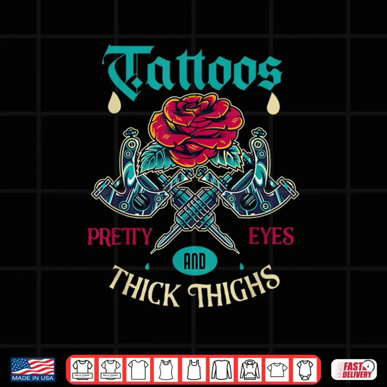 Design Tattoos Pretty Eyes Thick Thighs Professional Identity Shirt