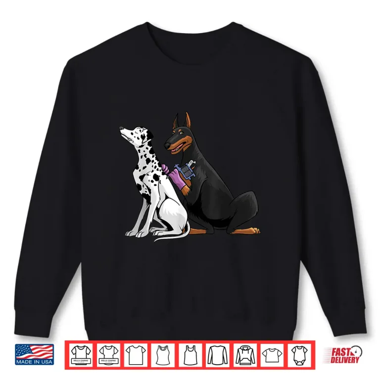 Sweatshirt Dalmatian Doberman Dog Professional Animal Tattoo Artist Shirt