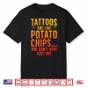 Funny Tattoo Design Professional Tattooist Aesthetic Shirt