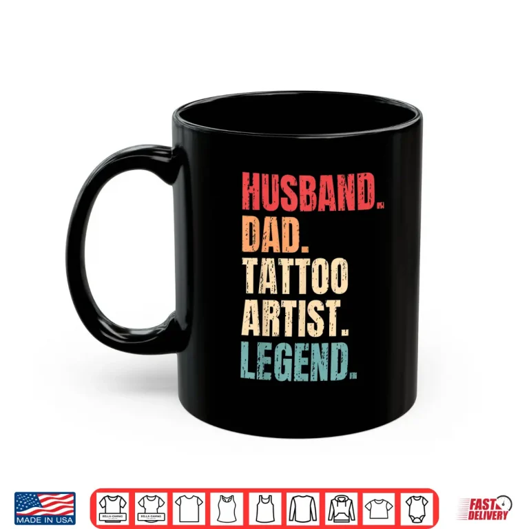 Mug Husband Dad Tattoo Artist Legend Ink Professional Shirt