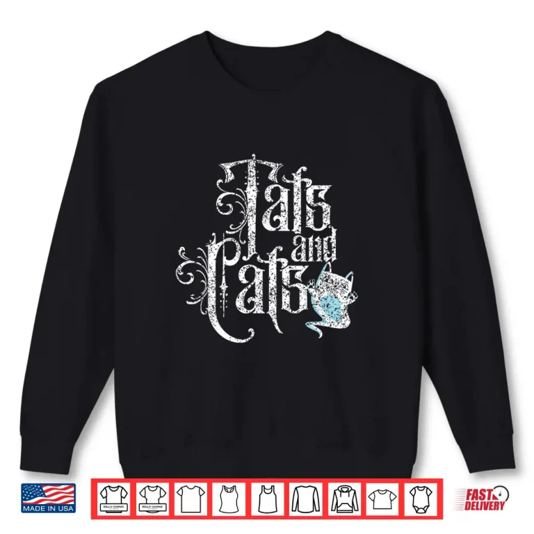 Sweatshirt Tats And Cats Art Job Ink Artist Graphic Shirt