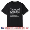 Tattooed Grandpa Definition Aesthetic Family Identity Shirt