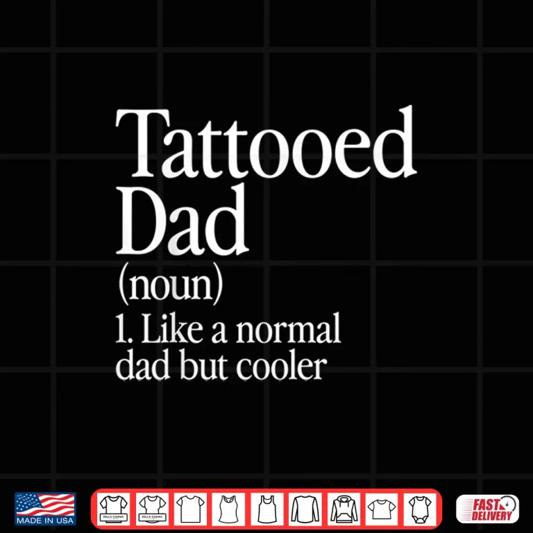 Design Tattooed Dad Definition Retro Aesthetic Family Identity Shirt