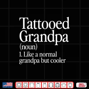 Design Tattooed Grandpa Definition Aesthetic Family Identity Shirt
