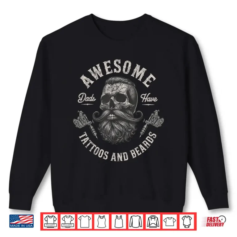 Sweatshirt Awesome Tattoos And Beards Bearded Father Professional Shirt
