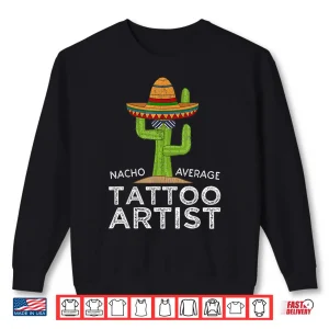 Sweatshirt Hilarious Tattooist Meme Saying Professional Artist Humor Shirt