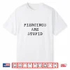 Piercings Are Stupid Sarcastic Professional Artist Humor Shirt