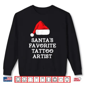 Sweatshirt Santas Favorite Tattoo Artist Christmas Holiday Festive Shirt
