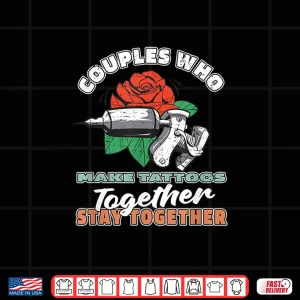 Design Tattooist Couple Professional Tattooer Relationship Shirt
