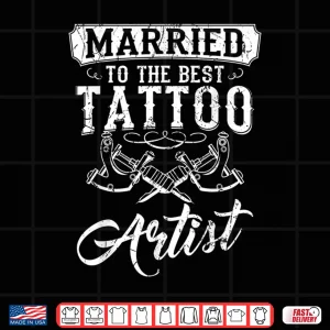Design Tattoo Artist Wife Spouse Appreciation Inked Graphic Shirt