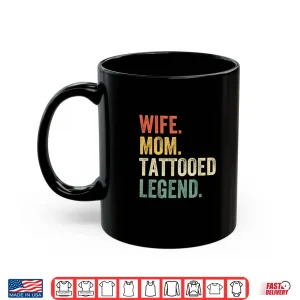Mug Wife Mom Tattooed Legend Professional Mother Vintage Shirt