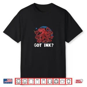 Got Ink Body Art Octopus Tattoo Artist Graphic Shirt