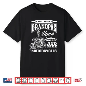 Grandpas Have Tattoos And Ride Motorcycles Heritage Shirt