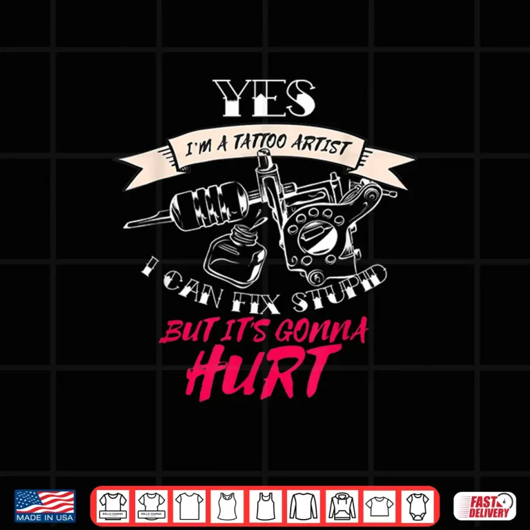 Design I Can Fix Stupid Professional Tattoo Artist Humor Shirt