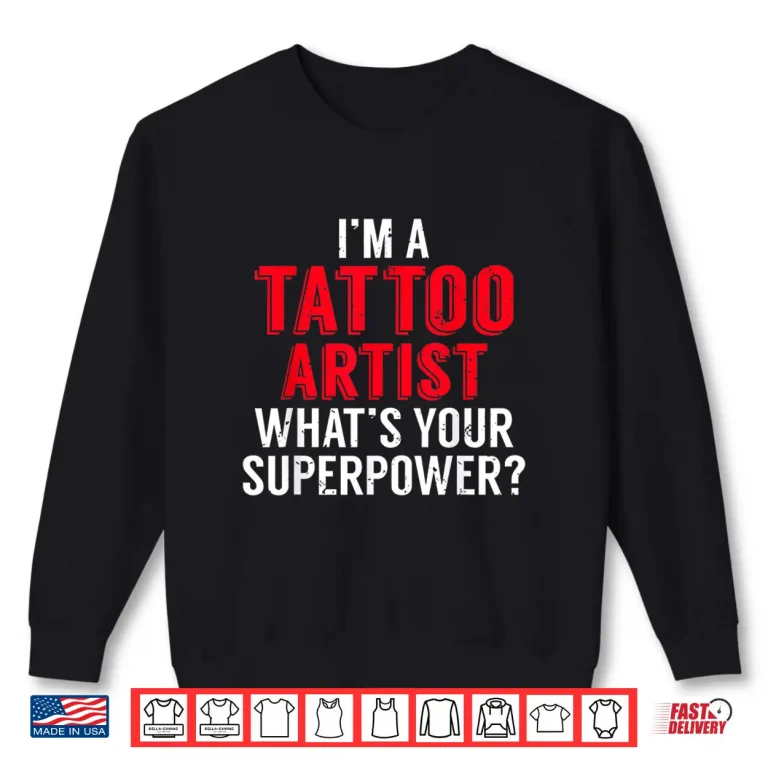 Sweatshirt Professional Tattoo Artist Superhero Achievement Statement Shirt