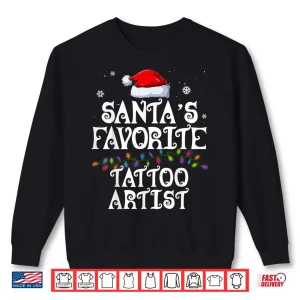 Santas Favorite Tattoo Artist Christmas Holiday Group Shirt 2 Sweatshirt Santas Favorite Tattoo Artist Christmas Holiday Group Shirt