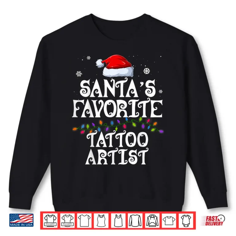 Sweatshirt Santas Favorite Tattoo Artist Christmas Holiday Group Shirt