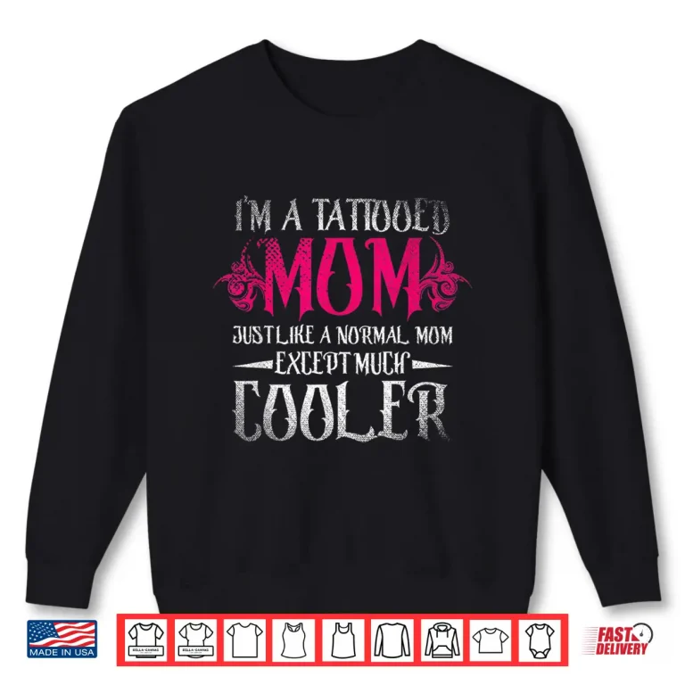 Sweatshirt Tattooed Mom Cool Mother Identity Inked Statement Shirt