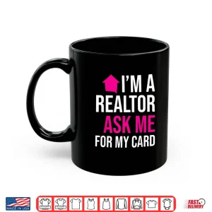 Mug Ask Me For My Card Property Professional Statement Shirt