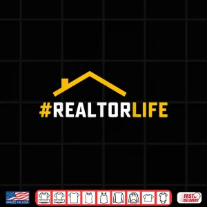 Design Hashtag Realtorlife Property Broker Real Estate Agent Shirt