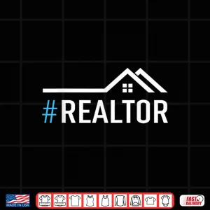 Design Hashtag Realtor Rent Broker Real Estate Agent Shirt