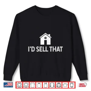 Sweatshirt Id Sell That Realtor Real Estate Agent Professional Shirt