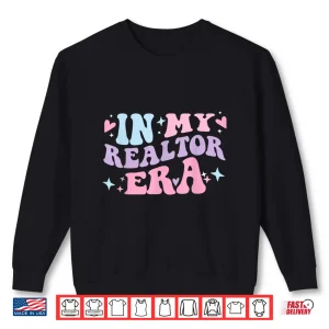 Sweatshirt In My Realtor Era House Broker Groovy Shirt