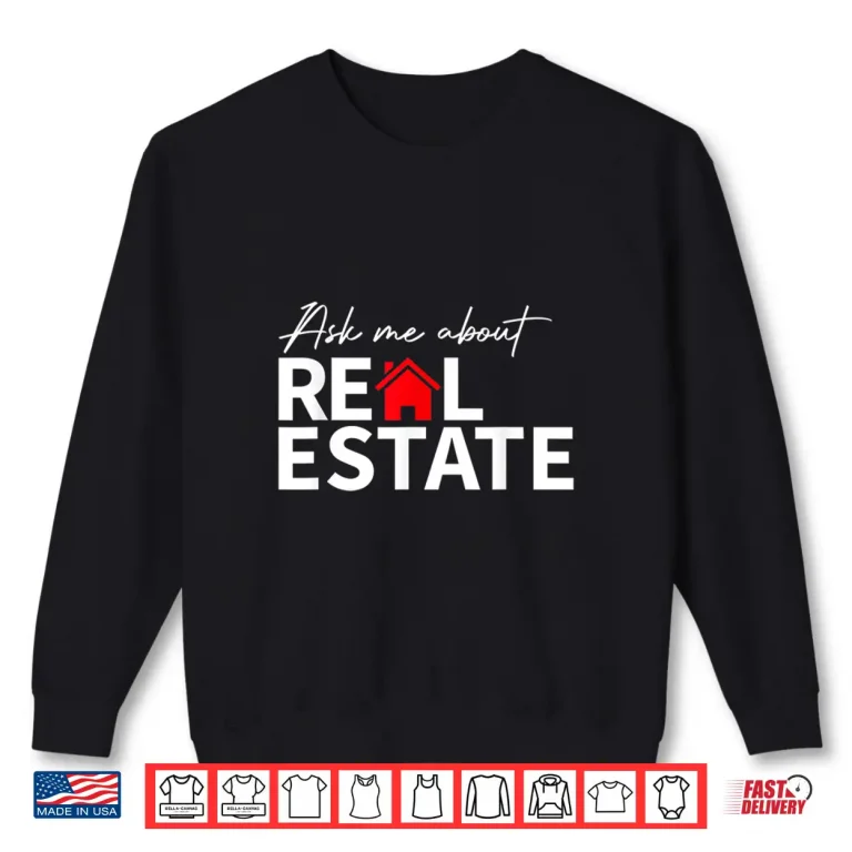 Sweatshirt Real Estate Agent Professional Consultation Graphic Shirt