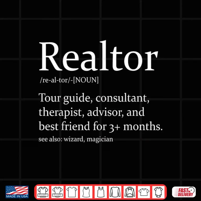 Design Real Estate Agent Professional Definition Statement Shirt