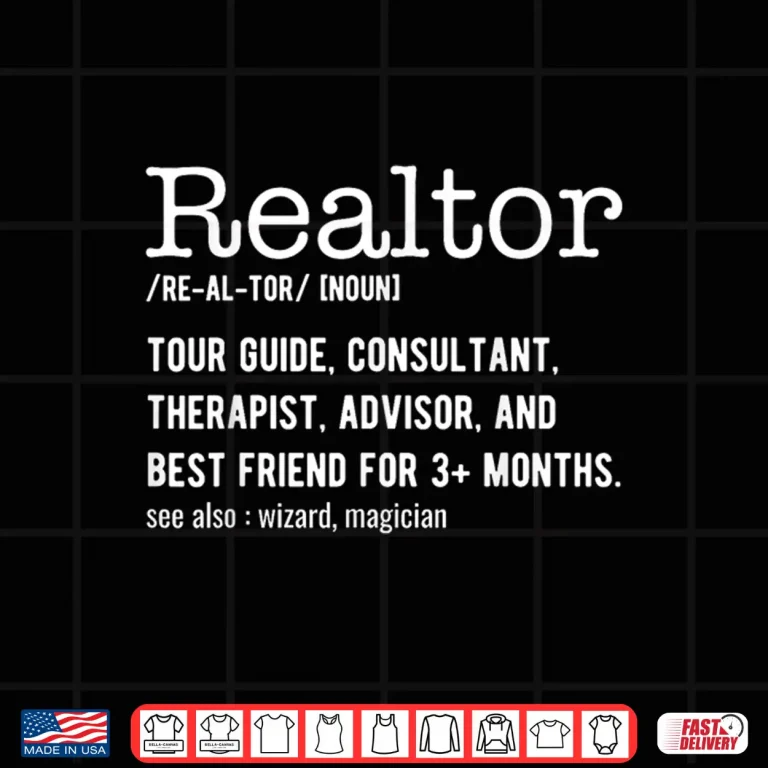 Design Real Estate Agent Realtor Definition Professional Shirt