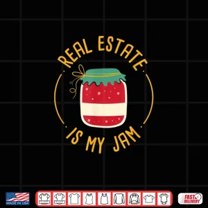 Design Real Estate Is My Jam Professional Statement Shirt