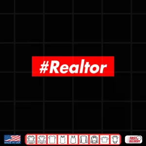Design Realtor Hashtag Professional Broker Graphic Shirt