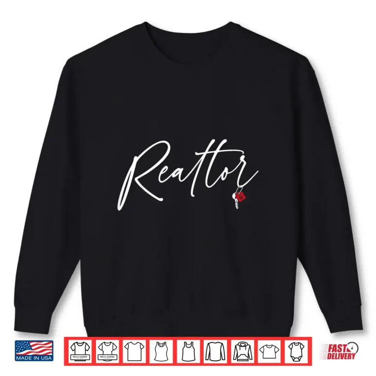 Sweatshirt Realtor Real Estate Agent Broker Professional Shirt