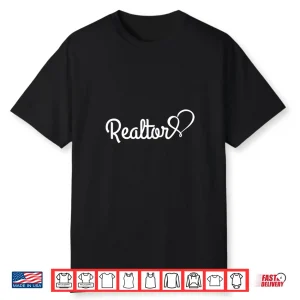 Realtor Real Estate Heart House Rent Broker Shirt