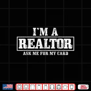 Design Ask Me For My Card Professional Real Estate Gift Shirt