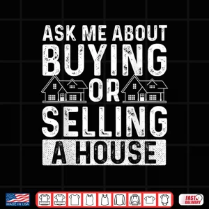 Design Ask Me About Buying Or Selling A House Professional Agent Shirt