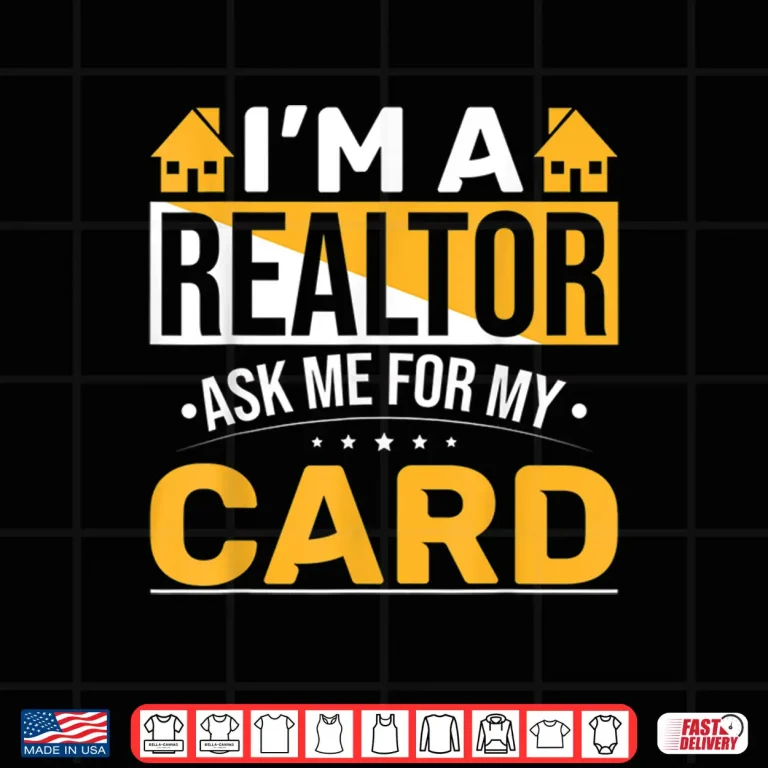 Design Ask Me For My Card Professional Real Estate Agent Shirt