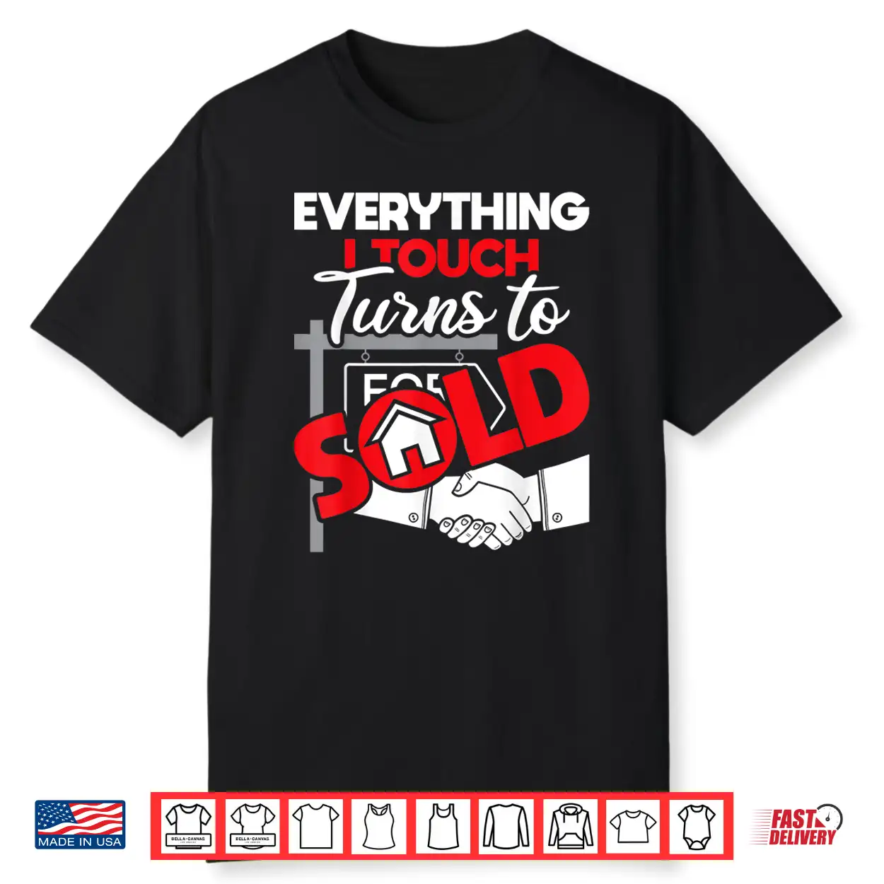 Everything I Touch Turns To Sold Professional Agent Shirt Everything I Touch Turns To Sold Professional Agent Shirt