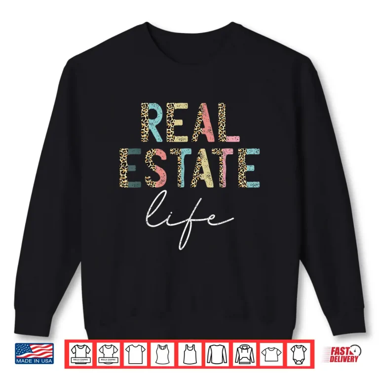 Sweatshirt Leopard Real Estate Life Agent Investor Home Broker Shirt