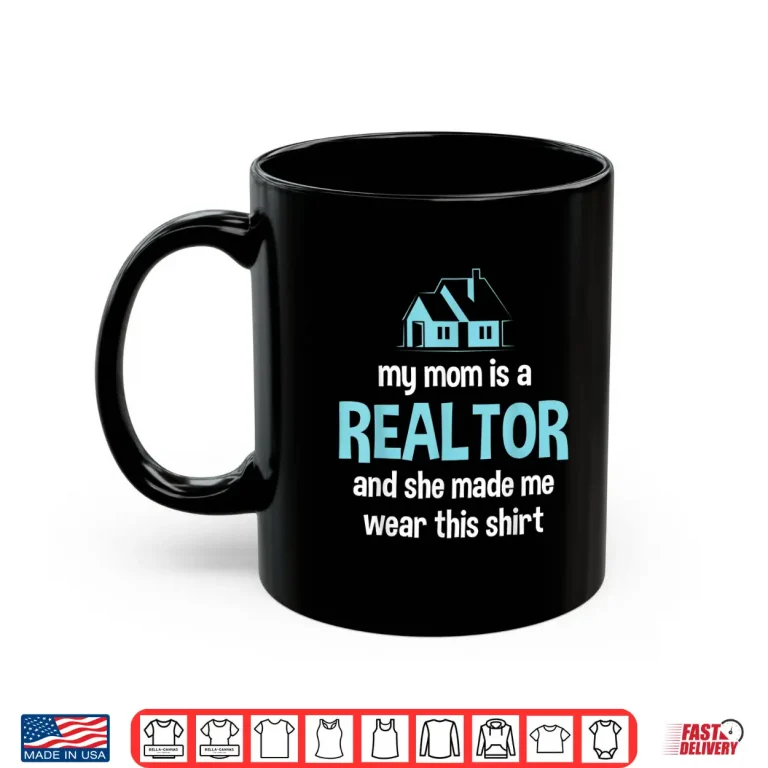 Mug Proud Child Of Realtor Professional Real Estate Gift Shirt