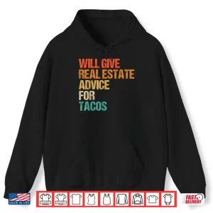 Hoodie Real Estate Advice For Tacos Professional Agent Shirt